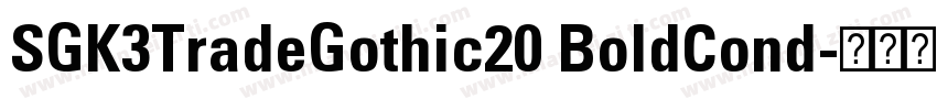 SGK3TradeGothic20 BoldCond字体转换
